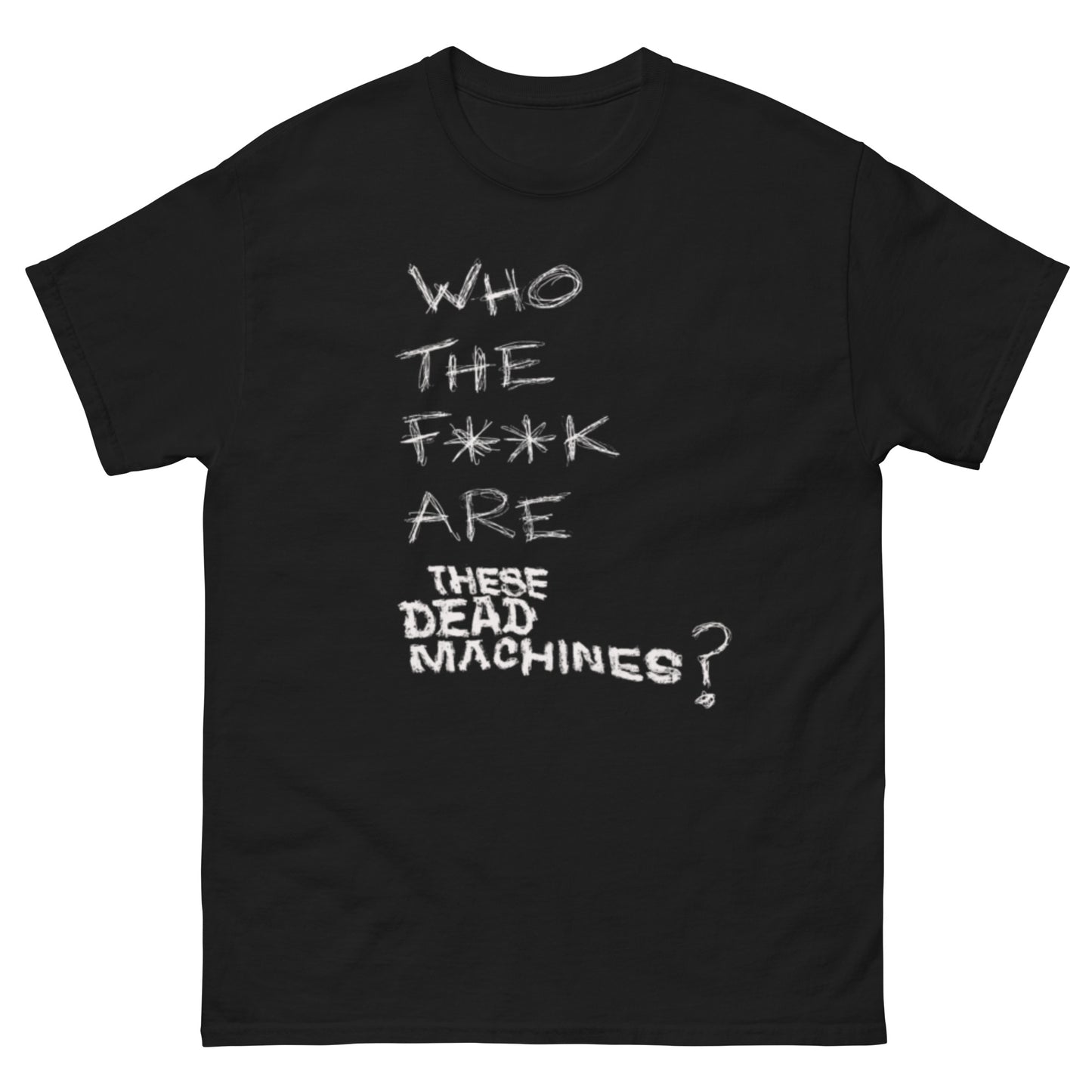 Who the f**k are…? Tee